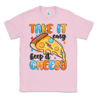 Bubblegum Pink take it easy keep it cheesy Classic Tee - MaliasSmallBusiness