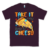 Take It Easy Keep It Cheesy Classic Tee | Teevron