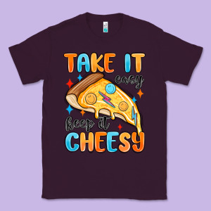 Take It Easy Keep It Cheesy Classic Tee Designed By Maliassmallbusiness