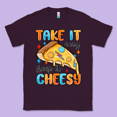 Classic Tee take it easy keep it cheesy