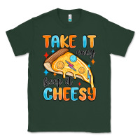 Sports Green take it easy keep it cheesy Classic Tee - MaliasSmallBusiness