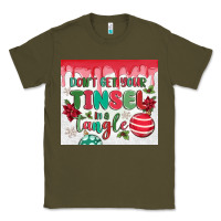 Army Green don't get your tinsel in a tangle Classic Tee - MaliasSmallBusiness