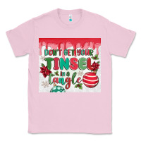 Bubblegum Pink don't get your tinsel in a tangle Classic Tee - MaliasSmallBusiness