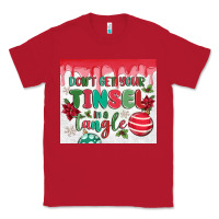 Red don't get your tinsel in a tangle Classic Tee - MaliasSmallBusiness