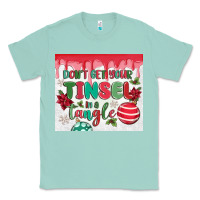 Seafoam don't get your tinsel in a tangle Classic Tee - MaliasSmallBusiness