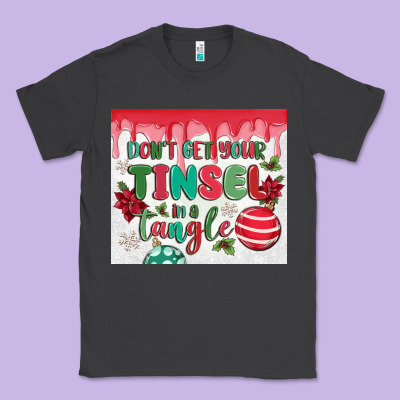 Classic Tee don't get your tinsel in a tangle