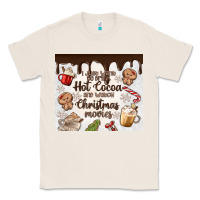 Natural i just want to drink hot cocoa Classic Tee - MaliasSmallBusiness