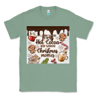 Sage i just want to drink hot cocoa Classic Tee - MaliasSmallBusiness