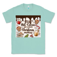 Seafoam i just want to drink hot cocoa Classic Tee - MaliasSmallBusiness