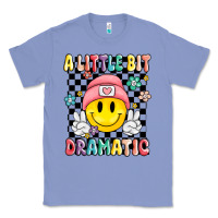 Colony Blue a little bit dramatic Classic Tee - MaliasSmallBusiness