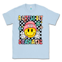Dusty Blue a little bit dramatic Classic Tee - MaliasSmallBusiness