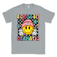 Heather Grey a little bit dramatic Classic Tee - MaliasSmallBusiness