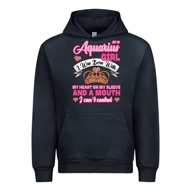 As A Aquarius Girl I Was Born With My Heart On My Sleeve And A Mouth Urban Hoodie by Jasminsmagicworld | Teevron