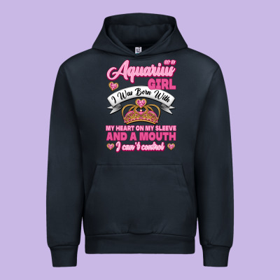 As A Aquarius Girl I Was Born With My Heart On My Sleeve And A Mouth Urban Hoodie Designed By Jasminsmagicworld