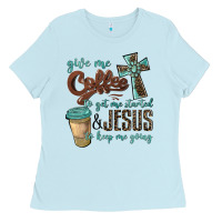 Baby Blue give me coffee to get me started & jesus to keep me going Ladies Tee - BarkalooDesign