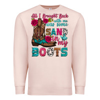 Pale Pink all i brought back with me was some sand in my boots Premium Sweatshirt - HRA Design Shop