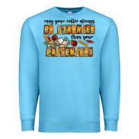 Ocean Blue may your coffe always be stronger than your passengers Premium Sweatshirt - CowhideDigitalArt