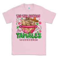 Bubblegum Pink tis the season for tamales tama la la la Classic Tee - MaliasSmallBusiness