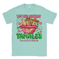 Seafoam tis the season for tamales tama la la la Classic Tee - MaliasSmallBusiness
