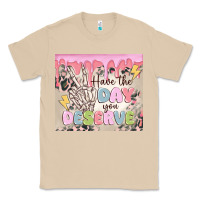 Mushroom have the day you deserve Classic Tee - MaliasSmallBusiness