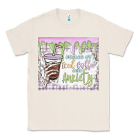 Natural fueled by iced coffee and anxiety Classic Tee - MaliasSmallBusiness
