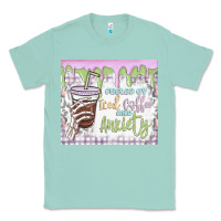 Seafoam fueled by iced coffee and anxiety Classic Tee - MaliasSmallBusiness