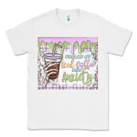 White fueled by iced coffee and anxiety Classic Tee - MaliasSmallBusiness