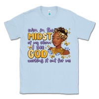 Dusty Blue even in the midst of my storm i see god working it Classic Tee - MaliasSmallBusiness