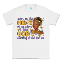 White even in the midst of my storm i see god working it Classic Tee - MaliasSmallBusiness