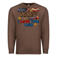 Chestnut Ain't no doubt i love this land 4th of july Premium Sweatshirt - CowGirlArtShop