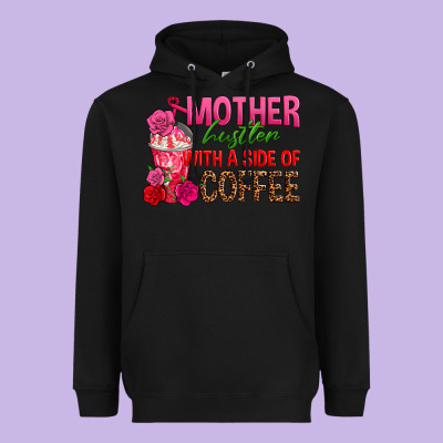 Mother Hustler Wt A Side Of Coffee Heavyweight Hoodie Designed By Texasbilliewilder