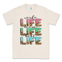 Natural wife life mom life best life Classic Tee - MaliasSmallBusiness