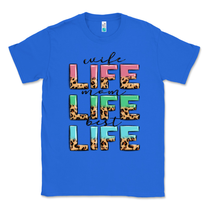 Wife Life Mom Life Best Life Classic Tee by MaliasSmallBusiness | Teevron