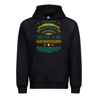 I'm Not Retired I'm A Professional Grandpop Urban Hoodie | Teevron