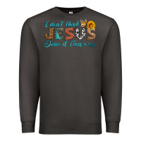 Smoke i don't think jesus done it that way Premium Sweatshirt - HRA Design Shop
