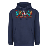 Navy naynay like a mom only cooler Heavyweight Hoodie - texasbilliewilder