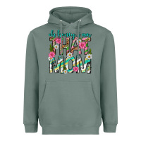 Sage oh honey i am that mom mothers day Heavyweight Hoodie - texasbilliewilder