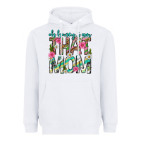 White oh honey i am that mom mothers day Heavyweight Hoodie - texasbilliewilder