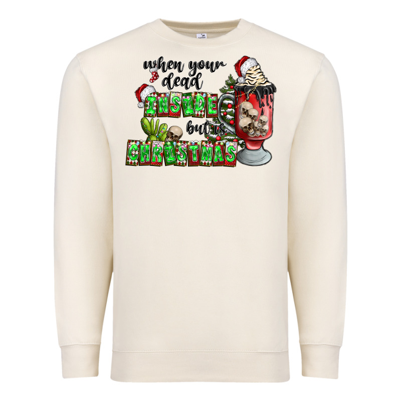 When Your  Dead Insıde But Is Christmas Premium Sweatshirt by CowhideDigitalArt | Teevron