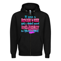 Black it was rough week but i didn't need bail money so Zipper Hoodie - MaliasSmallBusiness