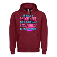 Burgundy it was rough week but i didn't need bail money so Zipper Hoodie - MaliasSmallBusiness
