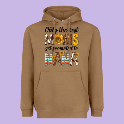 Only The Best Moms Get Promoted To Nana Heavyweight Hoodie Designed By Texasbilliewilder