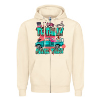 Sandshell I can totally make that with truck Zipper Hoodie - MaliasSmallBusiness