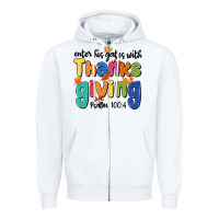 White enter his gates with thanksgiving psalm 100 4 Zipper Hoodie - MaliasSmallBusiness