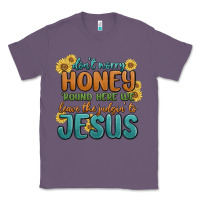 Lavender don't worry honey 'round here we Classic Tee - MaliasSmallBusiness