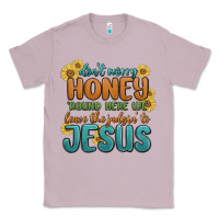 Lilac don't worry honey 'round here we Classic Tee - MaliasSmallBusiness