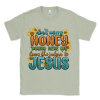 Matcha don't worry honey 'round here we Classic Tee - MaliasSmallBusiness