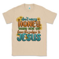 Mushroom don't worry honey 'round here we Classic Tee - MaliasSmallBusiness