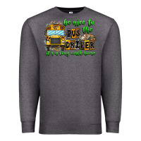 Charcoal Heather Be Nice To The Bus Driver It's A Long Walk Home Premium Sweatshirt - CowhideDigitalArt