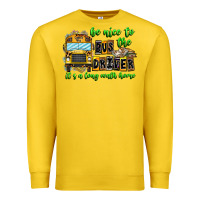 Lemon Be Nice To The Bus Driver It's A Long Walk Home Premium Sweatshirt - CowhideDigitalArt